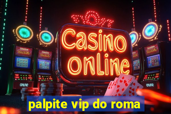 palpite vip do roma